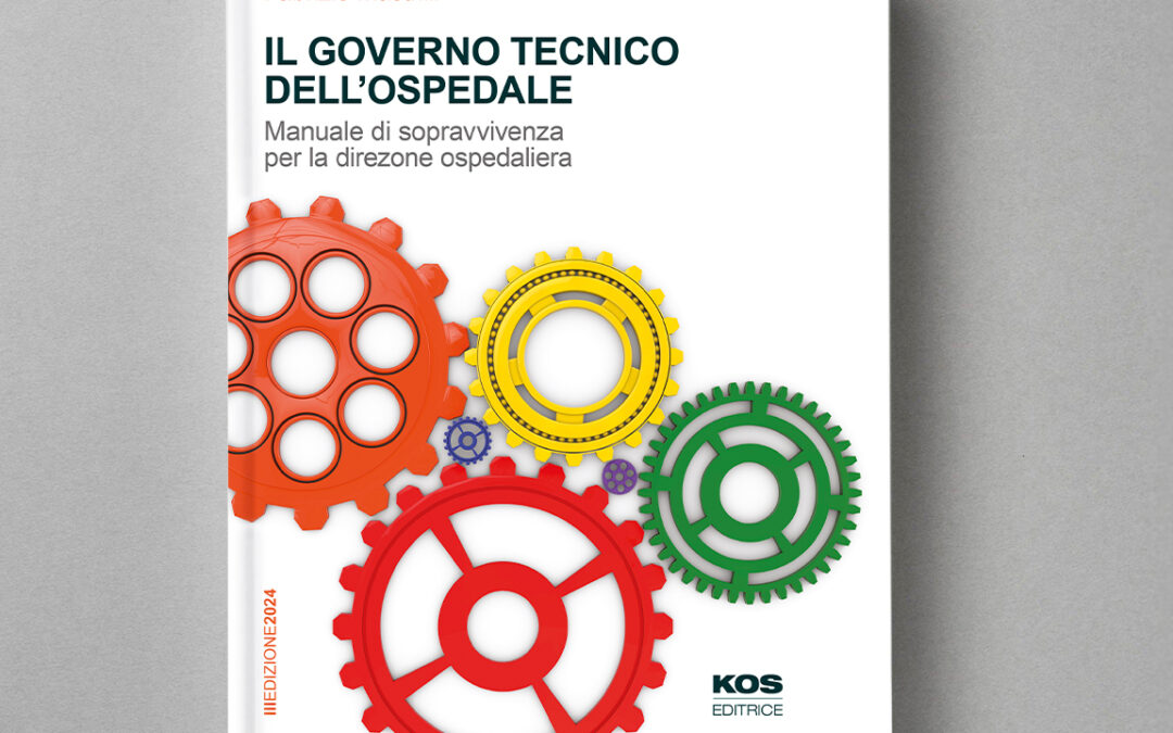 IL GOVERNO TECNICO DELL’OSPEDALE – Manuale di sopravvivenza per la direzione ospedaliera