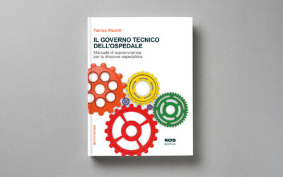 IL GOVERNO TECNICO DELL’OSPEDALE – Manuale di sopravvivenza per la direzione ospedaliera
